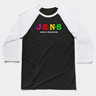 Jens - God Is Gracious. Baseball T-Shirt